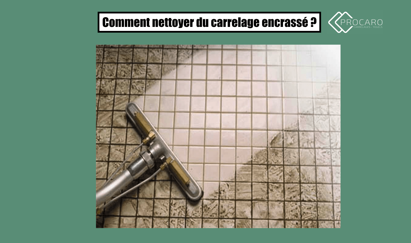 comment-nettoyer-carrelage-encrasse