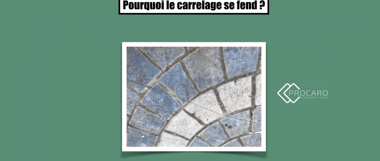 pourquoi-carrelage-se-fend