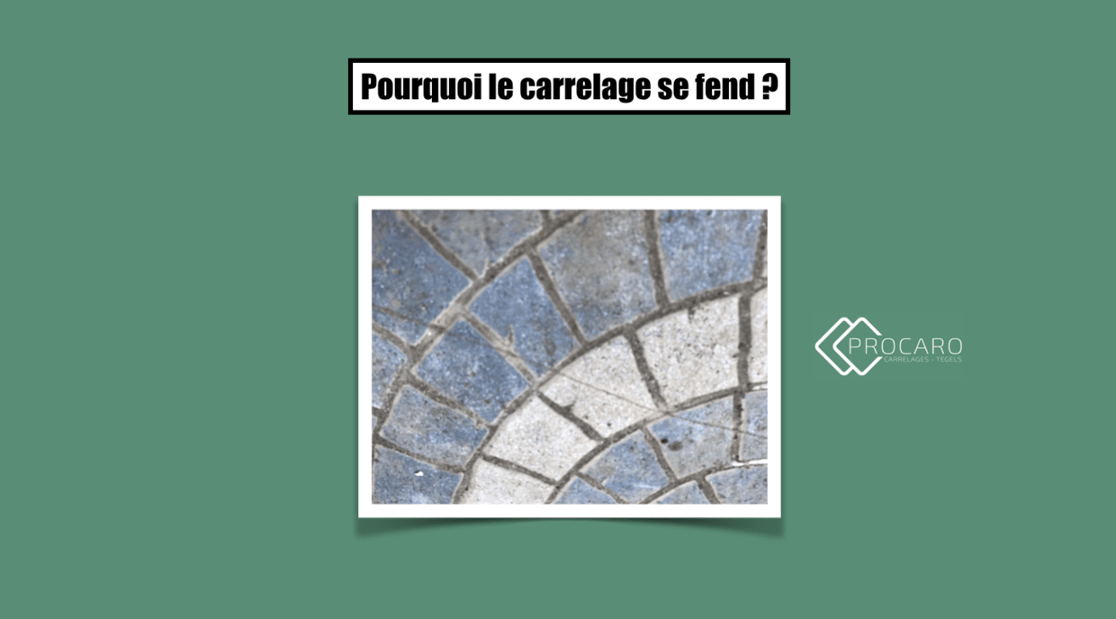 pourquoi-carrelage-se-fend